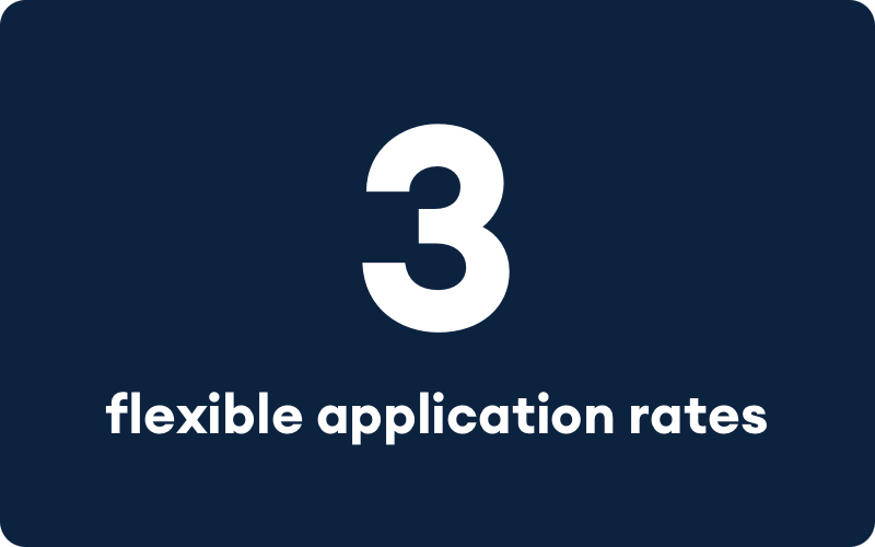 3 flexible application rates 