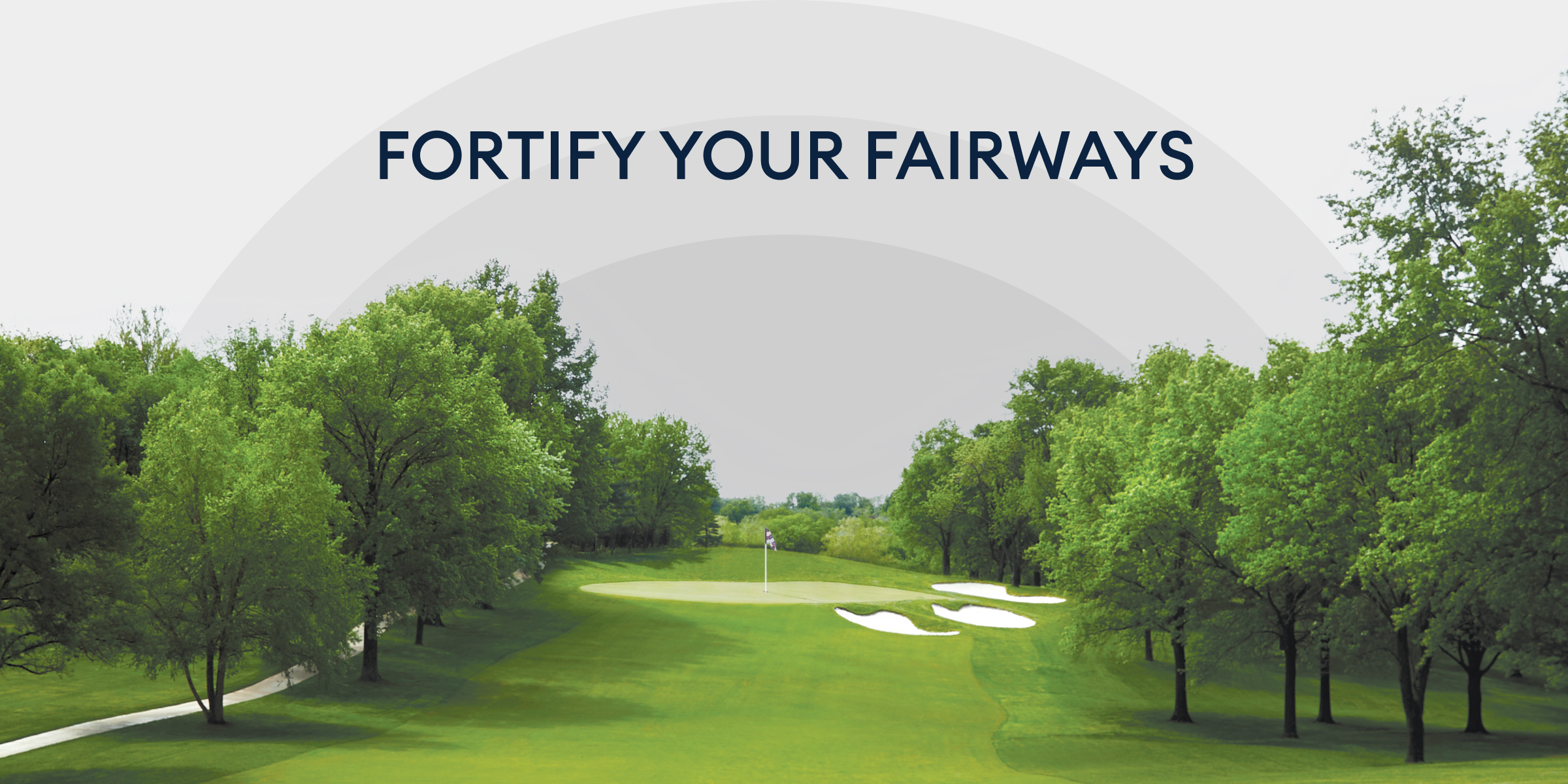 fortify your fairways